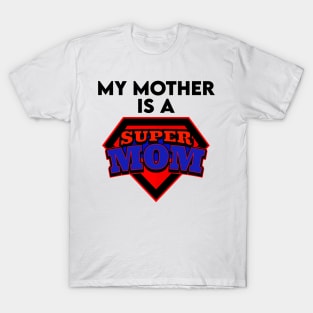 Super MOM T-Shirt